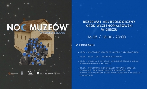 Zdjęcie do 16 maja | Noc Muze&oacute;w w Gieczu &ndash; odkryj tajemnice wczesnego średniowiecza po zmroku