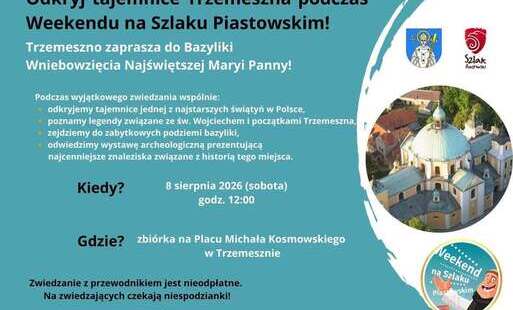 Zdjęcie do Weekend na Szlaku Piastowskim juz 8 sierpnia w Trzemesznie